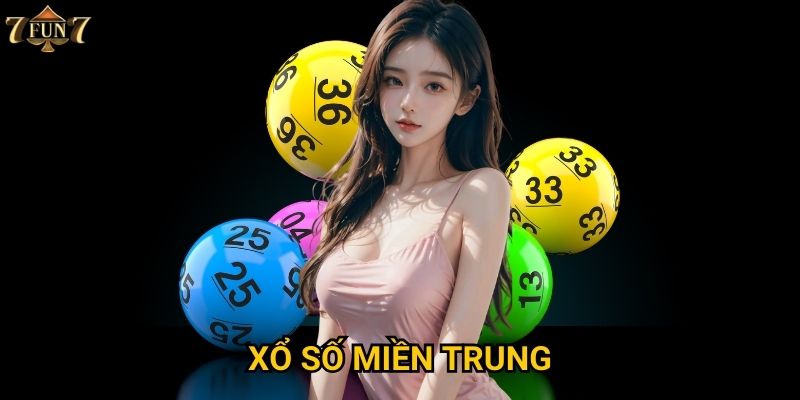 Xổ số miền Trung có may mắn hơn tại 7fun7?