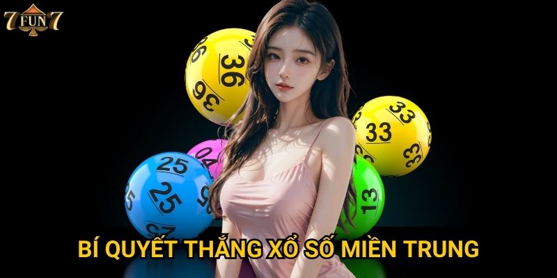 Bí quyết thắng xổ số miền Trung