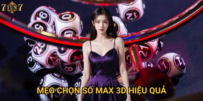 Xổ số Max 3D có khác biệt gì tại 7fun7? 3 Mẹo chọn số Max 3D hiệu quả