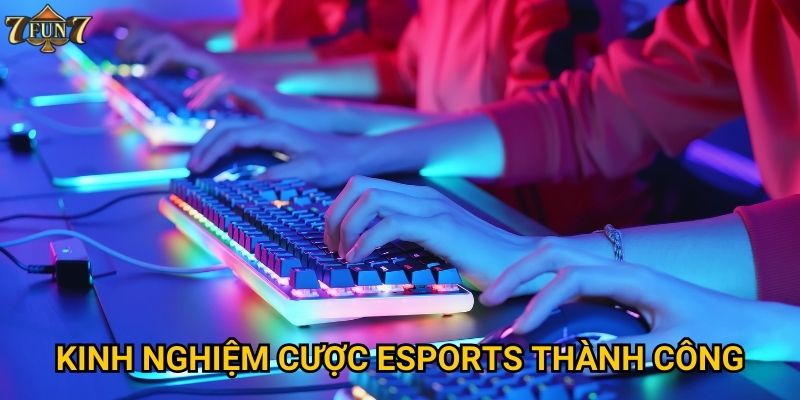 Cá cược thể thao điện tử có phải xu hướng tại 7fun7? 3 Kinh nghiệm cược esports thành công