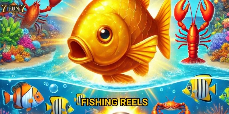 Fishing Reels có phải game slot đáng chơi tại 7fun7?